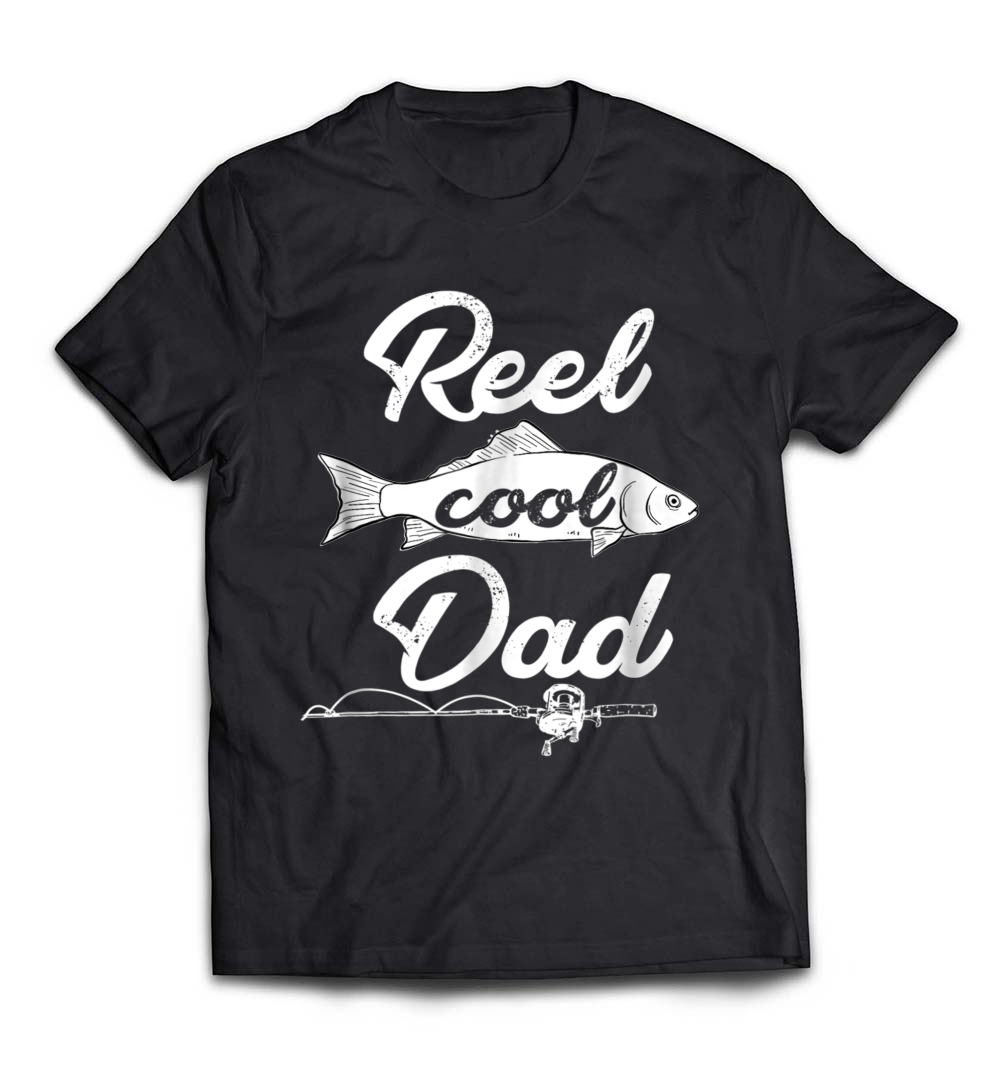 Reel Cool Dad T-Shirt: The Ultimate Father’s Day Gift for Fishing Enthusiasts